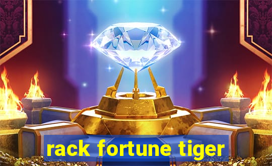 rack fortune tiger